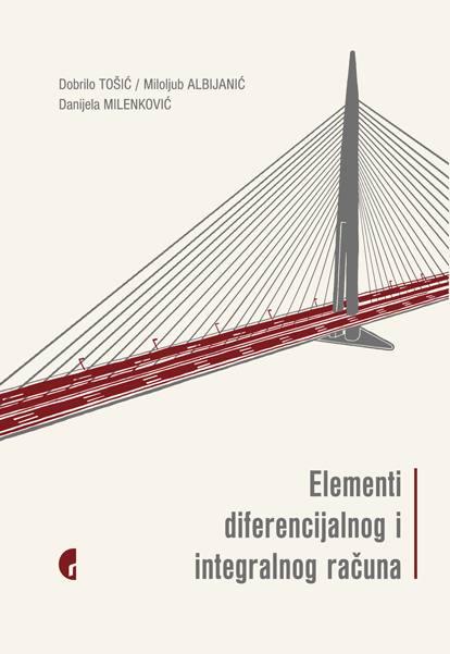 ЕЛЕМЕНТИ ДИФЕРЕНЦИЈАЛНОГ И ИНТЕГРАЛНОГ РАЧУНА